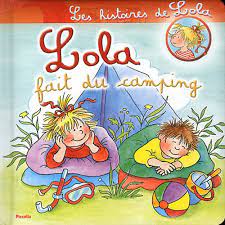 LES HITOIRES DE LOLA FAIT DU CAMPING