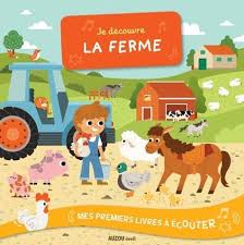 AUZOU MES PREMIERS LIVRES A ECOUTER JE DECOUVRE LA FERME
