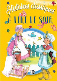 A LIRE LE SOIR HISTOIRES CLASSIQUES